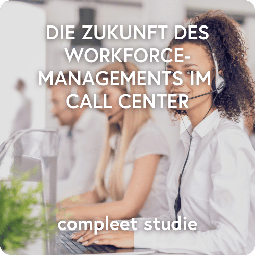 Die Zukunft des Workforce-Managements im Call Center